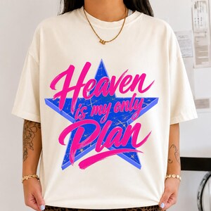 Camiseta com citação inspiradora sobre fé cristã: "O Céu é Meu Único Plano", estampa em PNG para sublimação com versículo bíblico inspirador.