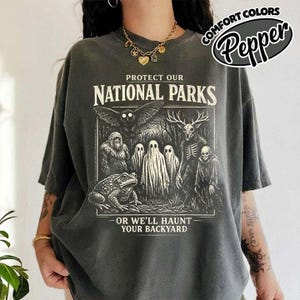 T-shirt Protégez nos parcs nationaux ou nous hantons votre arrière-cour