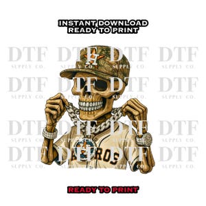 May include: A digital graphic featuring a skeleton wearing a baseball cap and jersey with the text "HOUSTON" and "DTF SUPPLY CO." The skeleton is adorned with a chain, watch, and bracelets. The image includes the text "INSTANT DOWNLOAD READY TO PRINT".