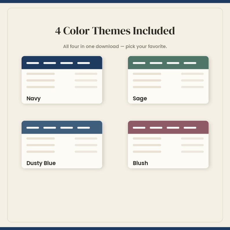 May include: A digital graphic displaying 4 Colour Themes Included with the text All four in one download - pick your favourite. Four rectangular cards are shown in navy, sage, dusty blue, and blush, each featuring a header bar and lines.