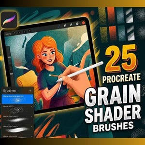 May include: Digital art illustration of a woman using a tablet with a stylus. The screen displays a drawing, and the interface shows brush options. The image also features the text "25 Procreate Grain Shader Brushes."