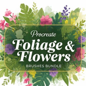 Puede incluir: Gráfico de arte digital con las palabras "Procreate Foliage & Flowers Brushes Bundle" en blanco sobre un fondo verde. El texto está enmarcado por una variedad de flores coloridas y follaje verde.