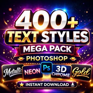 400+ Photoshop Text Styles Mega Pack | Ultimate Typography Effects for Digital Designer