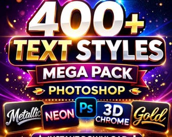 400+ Photoshop Text Styles Mega Pack | Ultimate Typography Effects for Digital Designer