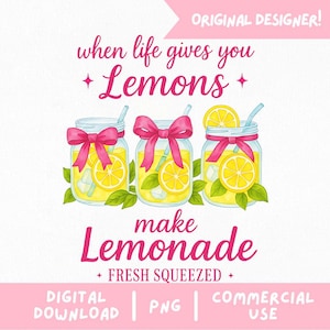 Könnte beinhalten: Digitalgrafik mit drei Einmachgläsern gefüllt mit Limonade, verziert mit rosa Schleifen und Zitronenscheiben. Der Text lautet "when life gives you lemons, make lemonade" mit "fresh squeezed" darunter. Das Design beinhaltet Blätter und Strohhalme.