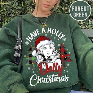 Have A Holly Dolly Christmas Shirt, Cowgirl Christmas Shirt, Western Christmas Sweatshirt, Most Wonderful Time Gift, Xmas Shirt