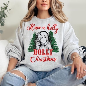 Have A Holly Dolly Christmas Shirt, Cowgirl Christmas Shirt, Western Christmas Sweatshirt, Most Wonderful Time Gift, Xmas Shirt