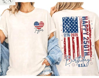 Custom Name USA 250th Shirt, Front Back Birthday USA Tee, Personalized Heart Patriotic Shirt, 1776-2026 Liberty Gift, Distressed Flag Top