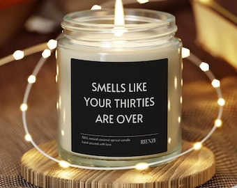 Vela aromática artesanal de albaricoque y coco con aroma a "Huele a que tus treinta han terminado" / Regalo divertido para el 40 cumpleaños, velas para celebrar cumpleaños importantes.