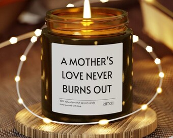 A Mother's Love Never Burns Out Scented Candle, Mother's Day Gift, Motherhood Appreciation Gifts For Mom Grandma Wife, Best Mom Ever Candles