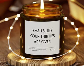Vela aromática artesanal de albaricoque y coco con aroma a "Huele a que tus treinta han terminado" / Regalo divertido para el 40 cumpleaños, velas para celebrar cumpleaños importantes.