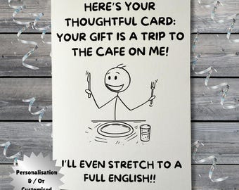 A Trip to the Cafe. Humorous, Thoughtful Original Greeting Card. Unique. Possible Gift Idea. Personalised&/or Customised.