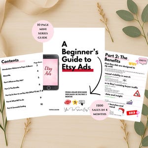 May include: A guide titled "A Beginner's Guide to Etsy Ads" with a pink smartphone graphic. The guide includes sections on benefits, and how to use Etsy Ads. The guide is part of a 10-page mini-series.