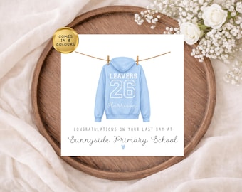 Personalised School Leavers Card: Year 6 Keepsake last day term, Class of 2026 Leavers Hoodie Card, Choose your Colour, Personalised Name