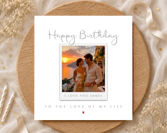 Happy Birthday to the Love of my Life, Polaroid Birthday Card for Husband, Wife, Girlfriend, Boyfriend, Personalised Birthday Photo Card