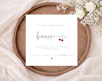 Personalised Last Anniversary Engaged Card for Fiancé or Fiancée, Engagement Anniversary Card, I can't wait to Marry you, Last Year Engaged