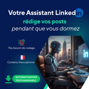 Peut inclure: Visuel numérique pour un assistant LinkedIn. L'image montre un robot travaillant sur un ordinateur pendant qu'une personne dort. Le texte comprend "Votre Assistant LinkedIn", "rédige vos posts pendant que vous dormez", et "Automatisation Téléchargeable".