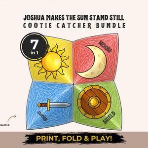 Pode incluir: Um jogo de papel dobrável com quatro seções coloridas com ilustrações de um sol, lua, espada e escudo. O texto diz JOSHUA MAKES THE SUN STAND STILL COOTIE CATCHER BUNDLE, 7 in 1, e PRINT, FOLD & PLAY! Inclui um exemplo de coloração.