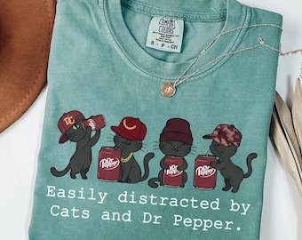 Comfort Colors® Easily Distracted by Cats and Dr Pepper Shirt, Dr Pepper Est 1885 Shirt, Soda Shirt, Cute Dr Pepper Shirt, Dr Pepper Sweater