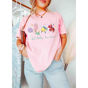 But Daddy I Love Him Comfort Colors Shirt, Watercolor Disney Ariel Princess Shirt, Little Mermaid Shirt, Ariel Shirt, Disney Princess Shirt Blossom