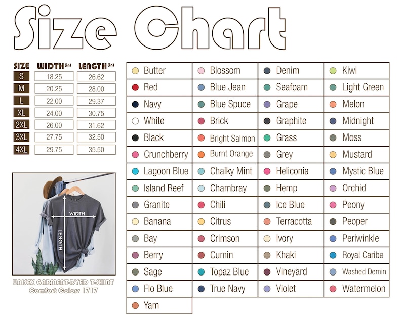 May include: Size chart for a unisex garment-dyed t-shirt, Comfort Colors 1717. Includes measurements in inches for sizes S to 4XL. Color options are listed with color swatches, including red, navy, black, and many more.