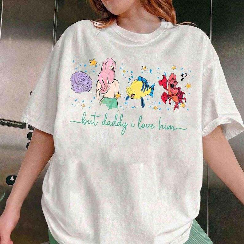 But Daddy I Love Him Comfort Colors Shirt, Watercolor Disney Ariel Princess Shirt, Little Mermaid Shirt, Ariel Shirt, Disney Princess Shirt White