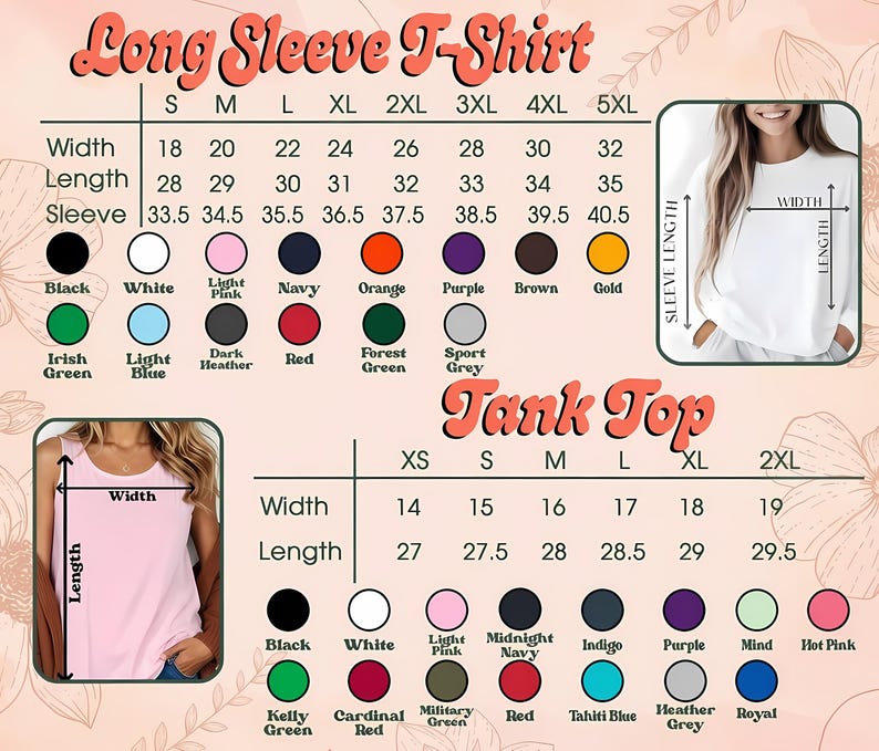 May include: A size chart for a long sleeve t-shirt and a tank top. The long sleeve chart lists widths, lengths, and sleeve measurements from 18 to 40.5 inches across sizes S to 5XL. The tank top chart lists widths and lengths from 14 to 29.5 inches.