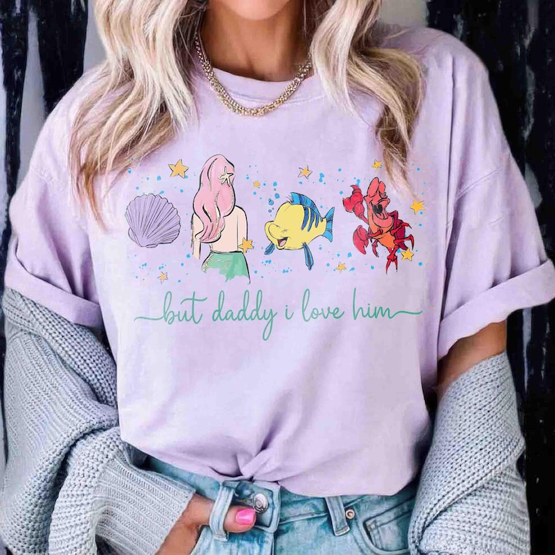 But Daddy I Love Him Comfort Colors Shirt, Watercolor Disney Ariel Princess Shirt, Little Mermaid Shirt, Ariel Shirt, Disney Princess Shirt Orchid