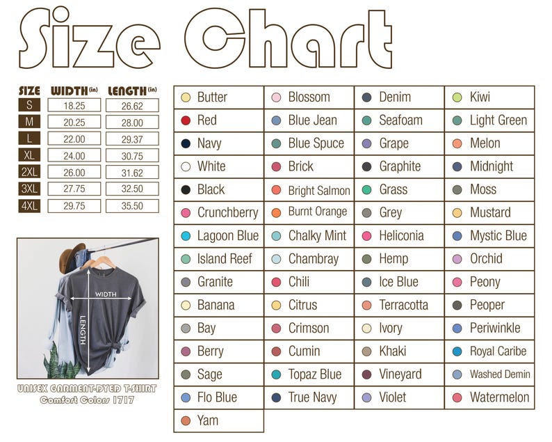 May include: A size chart for a unisex garment-dyed t-shirt, with measurements in inches for sizes S to 4XL. The chart includes a color palette with names like "Butter," "Red," and "Navy."