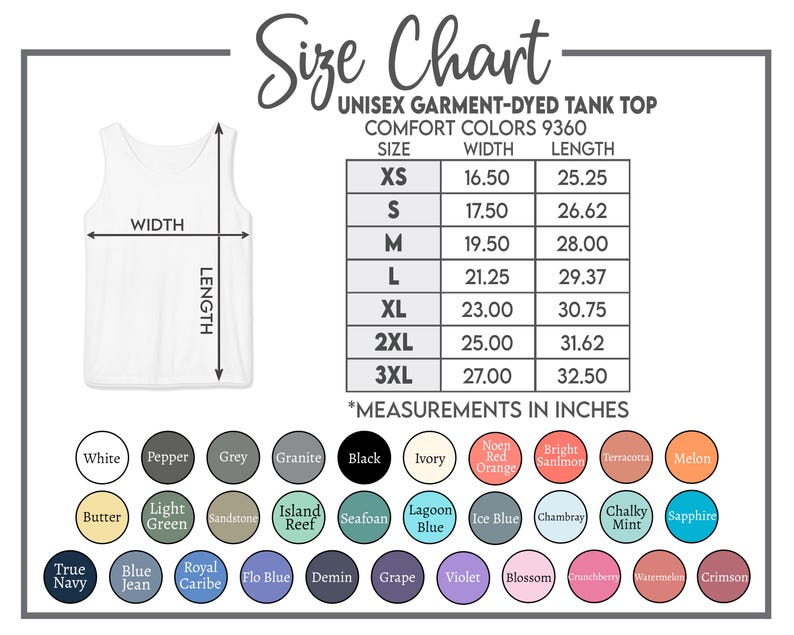 May include: A size chart for a unisex garment-dyed tank top, Comfort Colors 9360. It includes a table with width and length measurements in inches for sizes XS to 3XL, alongside a visual guide of 30 available color swatches with their names.