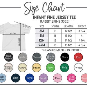 May include: A white infant fine jersey tee with a size chart. The chart shows measurements in inches for sizes 6M to 24M, including width, length, and sleeve length. Color options include black, red, and pink.