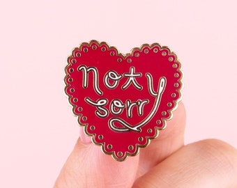 Not Sorry Enamel Pin- Feminist Art Cute Red Heart Unapologetic Powerful Strong Women Empowering Gift Girl Power