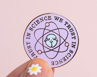 Science Enamel Pin Feminist Art- "In Science We Trust" Cute Science Gift Lavender Purple Enamel Pin Women in STEM
