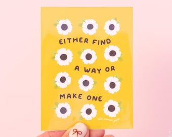 Empowering Vinyl Sticker- Either Find a Way or Make One- Feminist Inspiring Motivational Quote Laptop Planner Waterbottle Resist Yellow