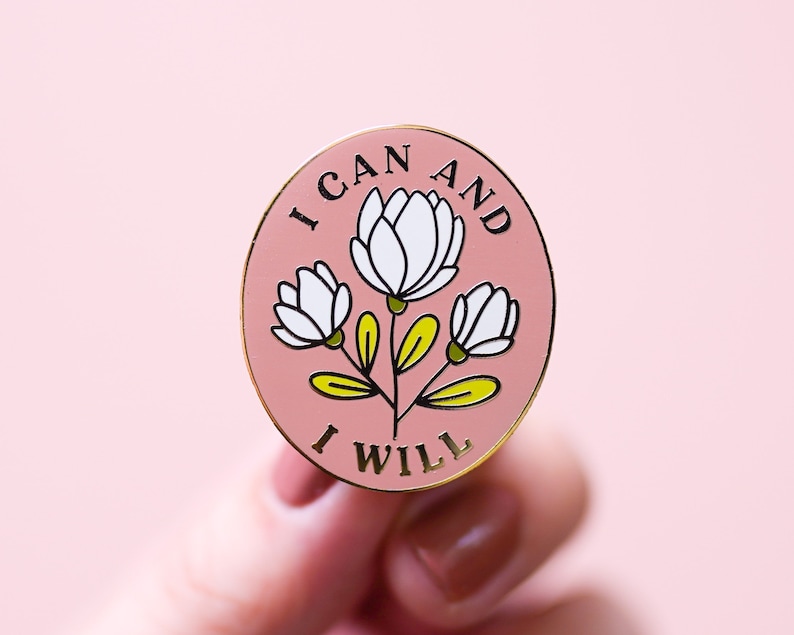 I Can and I Will Feminist Enamel Pin Motivational Inspirational Quote Lapel Pin Pink Floral Flowers Girl Power image 1