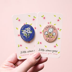 I Can and I Will Feminist Enamel Pin Motivational Inspirational Quote Lapel Pin Pink Floral Flowers Girl Power image 6