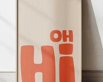 OH HI Orange Print: Modern Typography Wall Art (Digital Download)