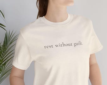 Rest Without Guilt T Shirt for Women Minimalist Quote Tee Gift for Women Over 40