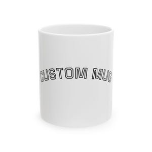 Benutzerdefinierte Keramikbecher - personalisiertes Geschenk, Kaffeetasse, Teebecher, einzigartiges Wohnkultur, anpassbares Trinkgeschirr