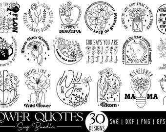 Flower Quotes SVG Bundle: Wildflowers, Floral Motivational and Inspirational Shirt Designs PNG