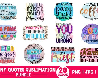 Funny Quotes PNG Bundle: Sarcastic, Sarcasm Shirt Sublimation Designs