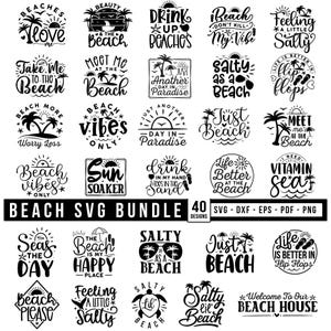 May include: A black and white SVG bundle featuring 40 beach-themed designs. The designs include phrases like "Beach Vibes," "Salty as a Beach," and "Just Beach," along with illustrations of palm trees, sunglasses, and flip-flops.