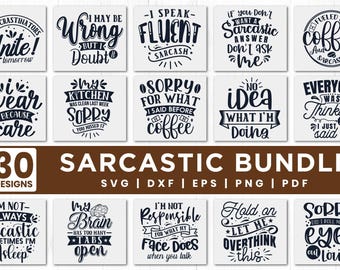 Sarcastic Quotes SVG Bundle: Funny, Sarcasm Shirt Designs for Cricut & Silhouette