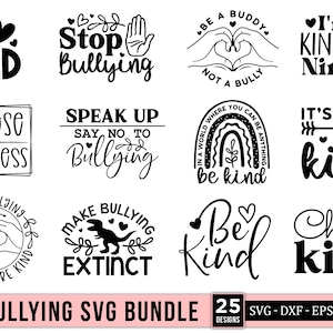 May include: A collection of black and white anti-bullying SVG designs. The designs feature phrases like "Be Kind," "Stop Bullying," and "Choose Kindness." The bundle includes various graphic elements, such as hearts, hands, and a dinosaur. The text "ANTI BULLYING SVG BUNDLE" is also present.