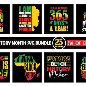 May include: A collection of Black History Month SVG designs on a black background. The designs feature phrases like "It's the Black Excellence for Me!" and "I am Black History." The bundle includes 25 designs.