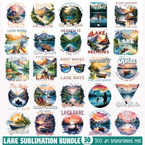 May include: A collection of 30 lake-themed sublimation designs. Each design features scenic lake views with text like "Lake Life," "Lake Time," and "Boat Waves." The designs are in a variety of circular and rectangular shapes, with vibrant colors.