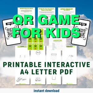 May include: A digital download labelled "QR Game for Kids" with printable interactive A4 letter PDF pages. The image includes QR codes, instructions, and a quest checklist. The background is a cloudy sky.