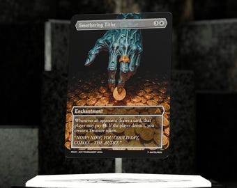May include: A Magic: The Gathering card titled "Smothering Tithe." The card features a skeletal blue hand wearing a gold ring, dropping a gold coin onto a pile of coins. The card text includes the word "Enchantment."