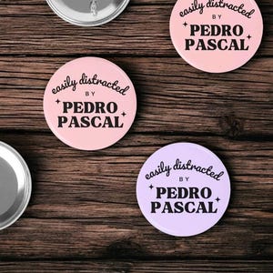 Easily Distracted by Pedro Pascal 2.25" Button Pin