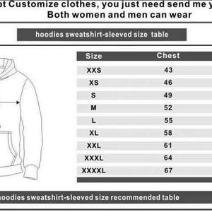 May include: A diagram of a hoodie with measurements for bust and total length. A size chart shows chest and length measurements in centimeters for sizes XXS to XXXXL. The text states, "Accept Customize clothes, you just need send me your pattern, Both women and men can wear."